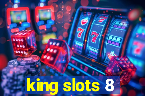 king slots 8